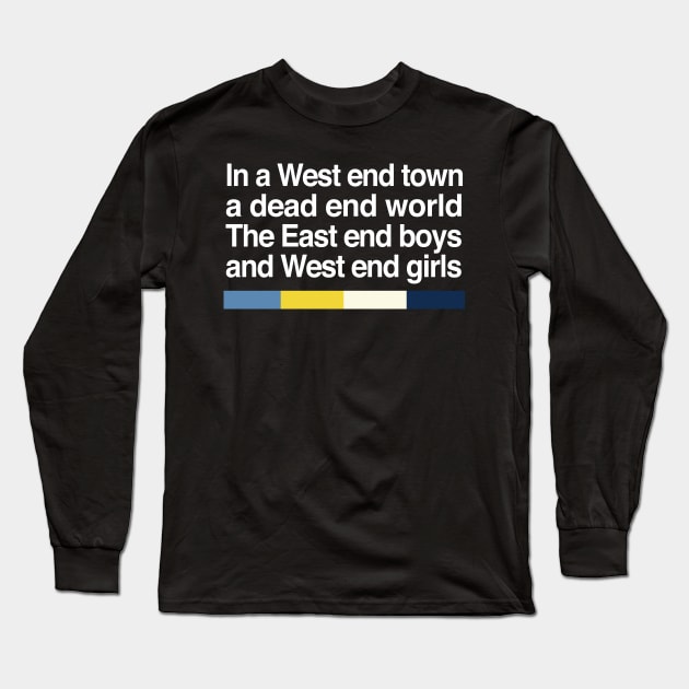 West End Girls - Fanart Typography 80s Design Long Sleeve T-Shirt by DankFutura